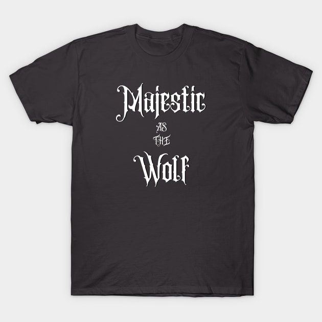 Majestic As The Wolf T-Shirt by KimbrellDesigns